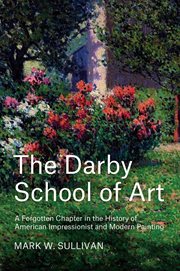 The Darby School of Art : A Forgotten Chapter in the History of American Impressionist and Modern Painting cover image cdn