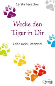 Wecke Den Tiger in Dir : Lebe Dein Potenzial cover image cdn