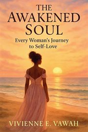 The Awakened Soul, Every Woman's Journey to Self-Love cover image cdn