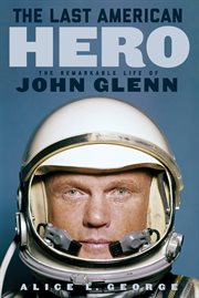 The Last American Hero The Remarkable Life of John Glenn cover image cdn