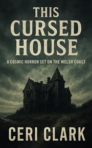 This Cursed House: A Cosmic Horror Set on the Welsh Coast cover image cdn