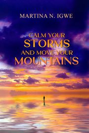 Calm Your Storms and Move Your Mountains cover image cdn