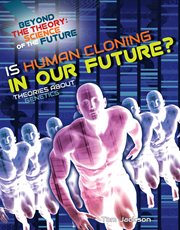 Is Human Cloning in Our Future? Theories About Genetics cover image cdn