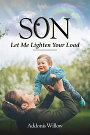 Son, Let Me Lighten Your Load cover image cdn
