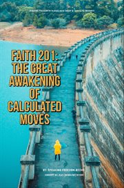 Faith 201 : The Great Awakening of Calculated Moves cover image cdn