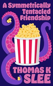 A Symmetrically Tentacled Friendship cover image cdn