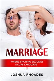 Marriage: Where Snoring Becomes a Love Language cover image cdn