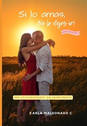 Si Lo Amas, ¡no Lo Dejes Ir! cover image cdn