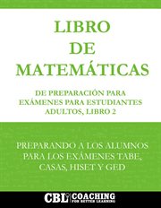 Libro De Matemáticas De Preparación Para Exámenes Para Estudiantes Adultos, Libro 2 cover image cdn