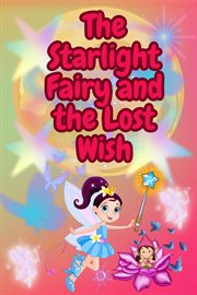 The Starlight Fairy and the Lost Wish cover image cdn