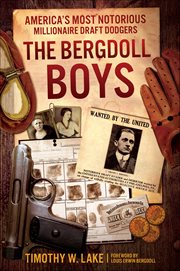 The Bergdoll Boys : America's Most Notorious Millionaire Draft Dodgers cover image cdn