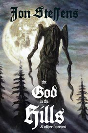 The God in the Hills and Other Horrors cover image cdn