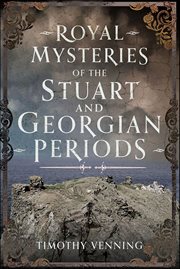 Royal Mysteries of the Stuart and Georgian Periods cover image cdn