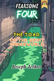 The Toad of the Grimy Underworld cover image cdn