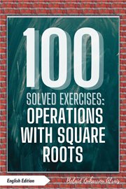 100 Solved Exercises: Operations With Square Roots cover image cdn