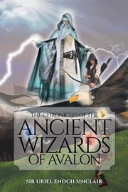 The Chronicles of the Ancient Wizards of Avalon cover image cdn