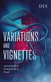 Variations and Vignettes: Advanced Singletail Play cover image cdn