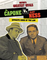 Al Capone Vs. Eliot Ness : Opposite Sides of the Law cover image cdn