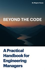 Beyond the Code: A Practical Handbook for Engineering Managers cover image cdn
