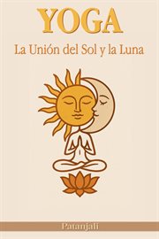 Yoga: La Unión Del Sol Y La Luna cover image cdn