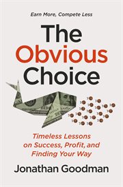The Obvious Choice : Timeless Lessons on Success, Profit, and Finding Your Way cover image cdn