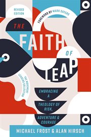 The Faith of Leap : Embracing a Theology of Risk, Adventure, and Courage cover image cdn