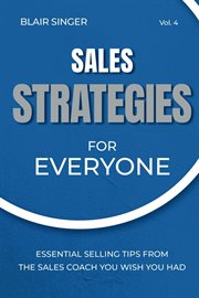Sales Strategies for Everyone: Essential Selling Tips From the Sales Coach You Wish You Had cover image cdn