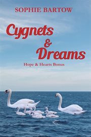 Cygnets & Dreams: A Small Town Hope & Hearts Bonus Book cover image cdn