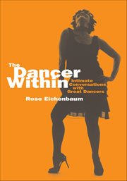 The Dancer Within : Intimate Conversations With Great Dancers cover image cdn