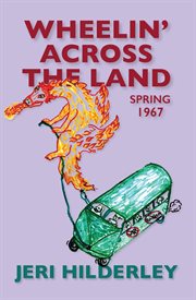 Wheelin' Across the Land : Spring 1967 cover image cdn