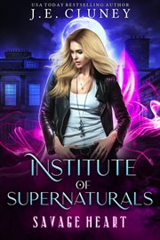 Institute of Supernaturals: Savage Heart cover image cdn