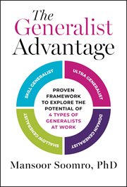The Generalist Advantage : Proven Framework to Explore the Potential of 4 Types of Generalists at Work cover image cdn