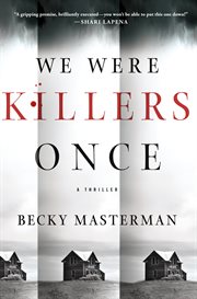 We Were Killers Once : A Thriller cover image cdn