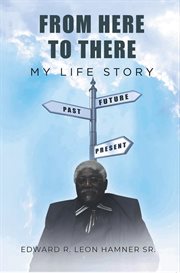 From Here to There : My Life Story cover image cdn