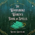 The Woodsmoke Women's Book of Spells cover image cdn