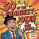 50 of the Funniest Jokes and One Liners cover image cdn