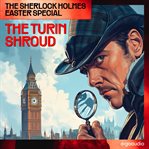 The Sherlock Holmes Easter Special: The Turin Shroud cover image cdn