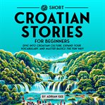 69 Short Croatian Stories for Beginners cover image cdn