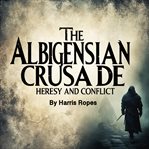 The Albigensian Crusade cover image cdn