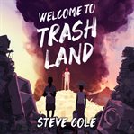 Welcome to Trashland cover image cdn