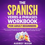 The Spanish Verbs & Phrases Workbook for Adult Beginners cover image cdn