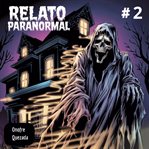 Relato Paranormal # 2 cover image cdn