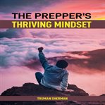The Prepper's Thriving Mindset cover image cdn