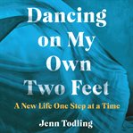 Dancing on My Own Two Feet cover image cdn
