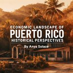 Economic Landscape of Puerto Rico cover image cdn