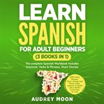 Learn Spanish for Adult Beginners (3 Books in 1) cover image cdn