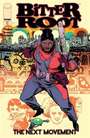 Bitter Root: The Next Movement. Volume 2 cover image cdn