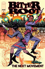 Bitter Root: The Next Movement #1 cover image cdn