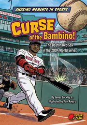 Amazing Moments in Sports: Curse of the Bambino! cover image cdn