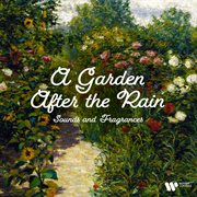 A Garden After The Rain - Sounds & Fragrances cover image cdn